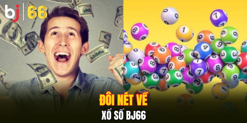 Đôi nét về xổ số Bj66