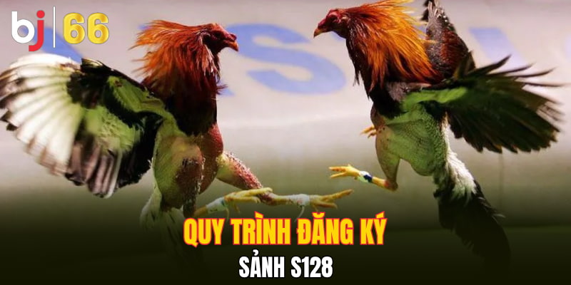 Quy trình đăng ký sảnh S128